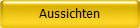 Aussichten